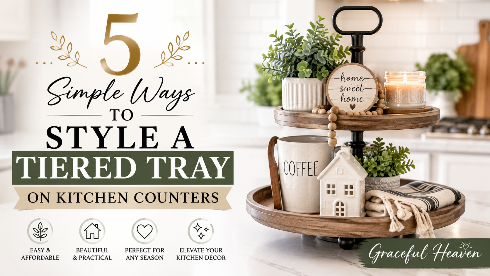5 Simple Ways to Style a Tiered Tray on Kitchen Counters